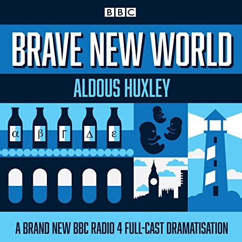Aldous Huxley: Brave New World (AudiobookFormat, 2017, BBC Books)