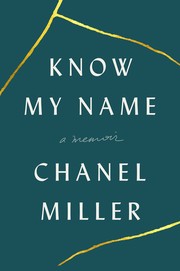 Chanel Miller: Know My Name (2019, Viking)
