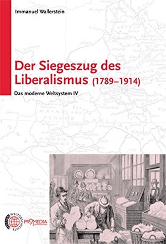 Immanuel Wallerstein: Der Siegeszug des Liberalismus (Paperback, 2012, Promedia)