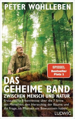 Peter Wohlleben: Das geheime Band zwischen Mensch und Natur (Hardcover, de language, 2019, Ludwig Verlag)