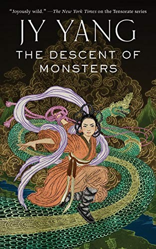 JY Yang: The Descent of Monsters (Paperback, 2018, Tor.com)