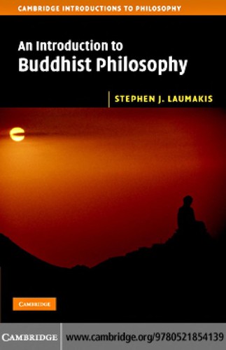 Stephen J. Laumakis: An Introduction to Buddhist Philosophy (Paperback, 2008, Cambridge University Press)