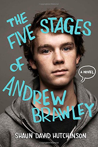 Shaun David Hutchinson: The five stages of Andrew Brawley (2015)
