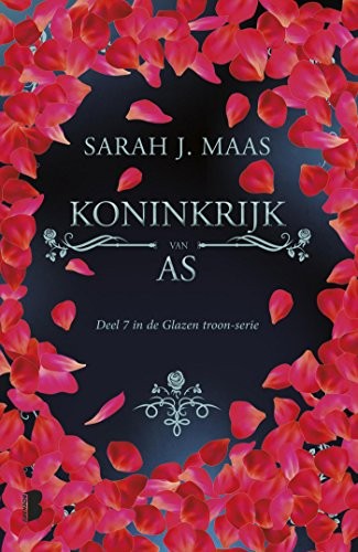 Sarah J. Maas: Koninkrijk van as (Glazen troon (7)) (Dutch Edition) (2019, Boekerij)