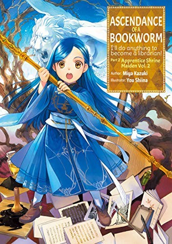Miya Kazuki, You Shiina: Ascendance of a Bookworm Part 2 Volume 2 (EBook, 2020, J-Novel Club)