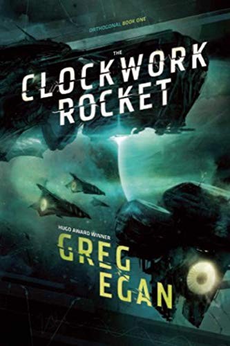 Greg Egan: The Clockwork Rocket (2012, Night Shade)