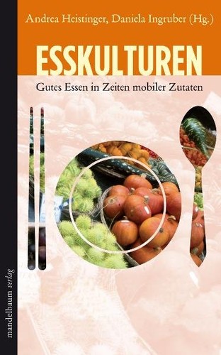 Daniela Ingruber: Esskulturen (Paperback, German language, 2010, Mandelbaum Verlag)
