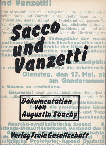 Augustin Souchy: Sacco und Vanzetti (German language, 1972, Verlag Freie Gesellschaft)