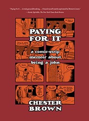 Chester Brown: Paying for It (2013, Drawn and Quarterly)