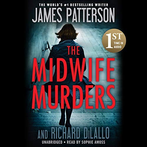 Sophie Amoss, James Patterson, Richard DiLallo: The Midwife Murders (AudiobookFormat, 2020, Grand Central Publishing)