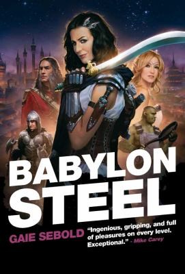 Gaie Sebold: Babylon Steel (2011, Solaris)
