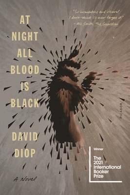 David Diop, Anna Moschovakis: At Night All Blood Is Black (Paperback, 2021, Picador)