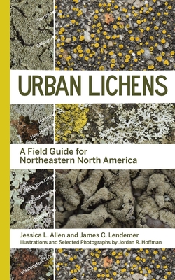 Jessica L. Allen, James C. Lendemer, Jordan R. Hoffman: Urban Lichens (2021, Yale University Press)