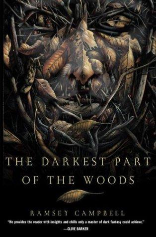 Ramsey Campbell: The darkest part of the woods (2002, Tor)