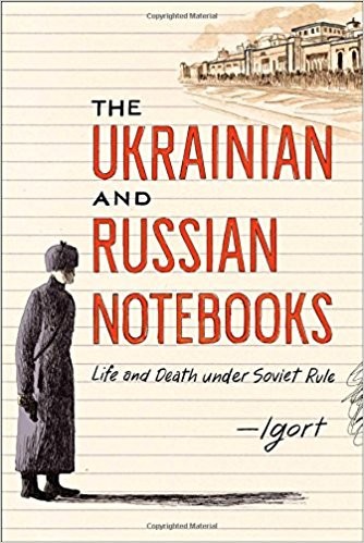 Igort: The Ukrainian and Russian Notebooks (Hardcover, 2016, Simon & Schuster)