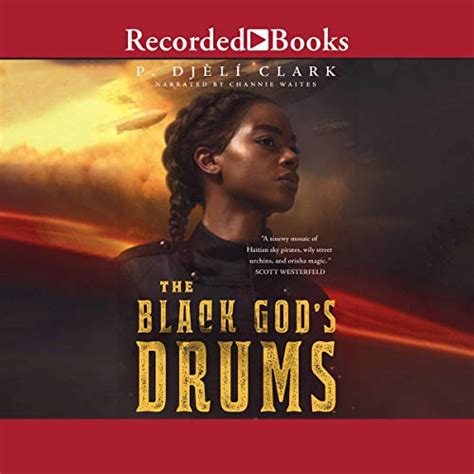 P. Djèlí Clark: The Black God's Drums (AudiobookFormat, 2019, Recorded Books)