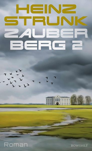 Heinz Strunk: Zauberberg 2 (EBook, German language, Rowohlt Verlag)