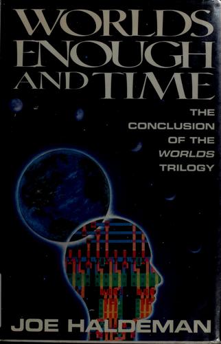Worlds enough and time (1992, Morrow)