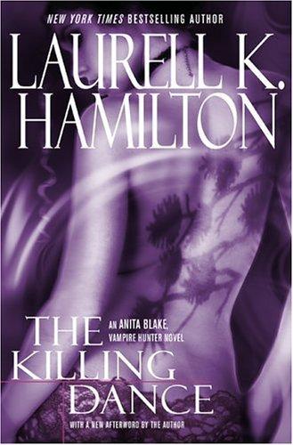 Laurell K. Hamilton: The Killing Dance (Anita Blake, Vampire Hunter, #6)
