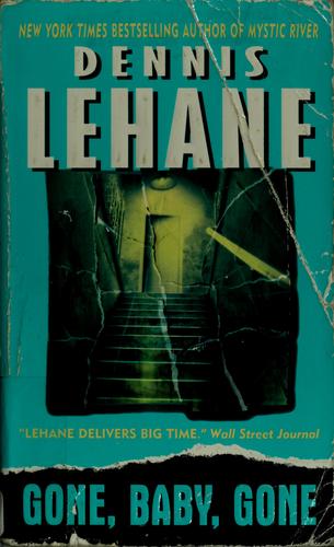 Dennis Lehane: Gone, baby, gone (2001, HarperTorch)