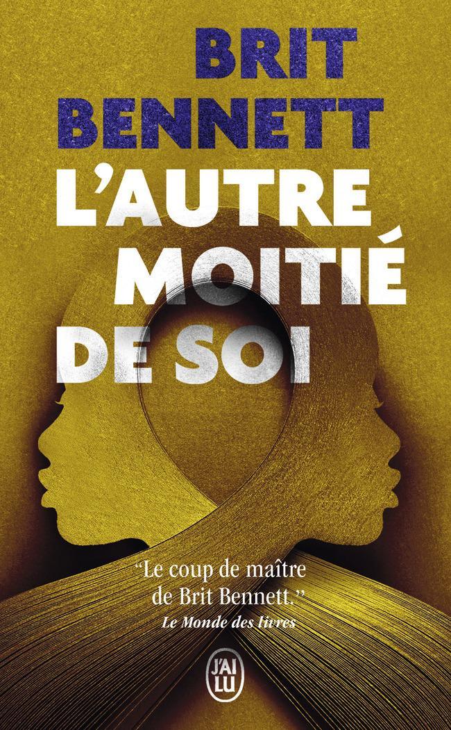 Brit Bennett: L'autre moitié de soi (French language, 2021, J'ai Lu)