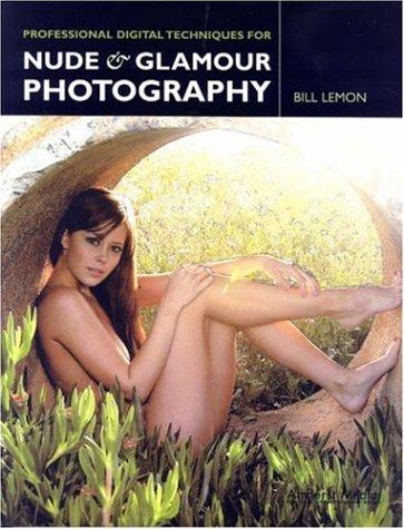 Bill Lemon: Professional Digital Techniques for Nude & Glamour Photography (Paperback, 2006, Amherst Media, Inc.)