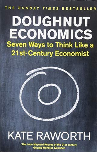 Kate Raworth: Doughnut Economics (Paperback, 2018, Penguin Random House UK)