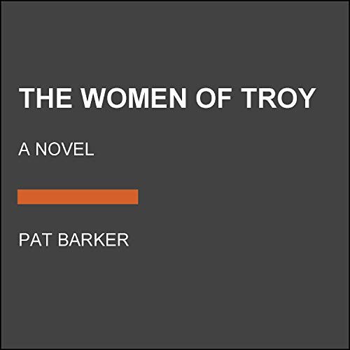 Pat Barker: The Women of Troy (2021, Random House Large Print)