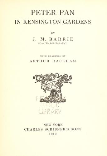 J. M. Barrie: Peter Pan in Kensington gardens (EBook, 1906, C. Scribner's Sons)
