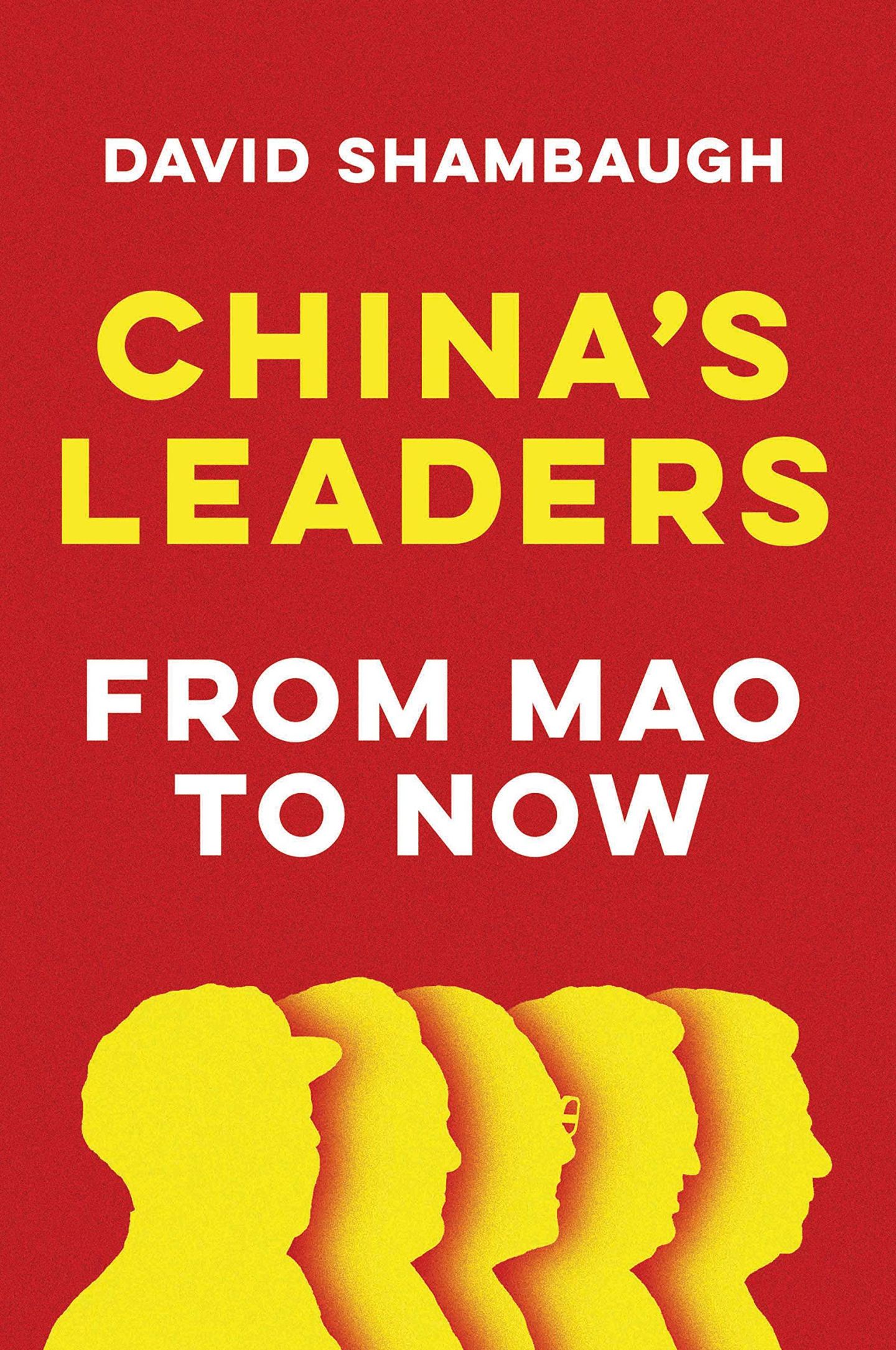 David L Shambaugh: China's Leaders: From Mao to Now (Polity)