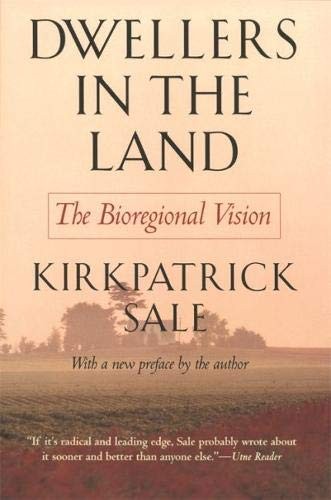 Kirkpatrick Sale: Dwellers in the land (2000, University of Georgia Press)