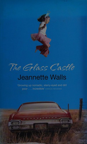 Jeannette Walls: The glass castle (2005, Virago)
