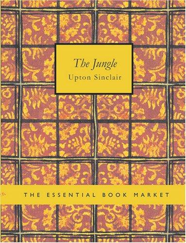 Upton Sinclair: The Jungle (Large Print Edition) (Paperback, 2007, BiblioBazaar)