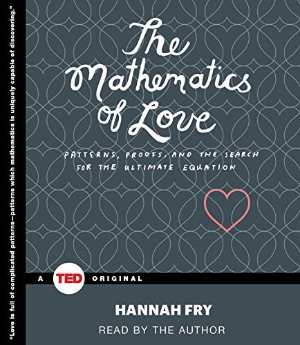 Hannah Fry: The Mathematics of Love (AudiobookFormat, 2015, Simon & Schuster Audio / TED)