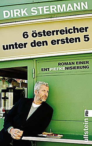Dirk Stermann: 6 Österreicher unter den ersten 5 (German language, 2011, Ullstein)
