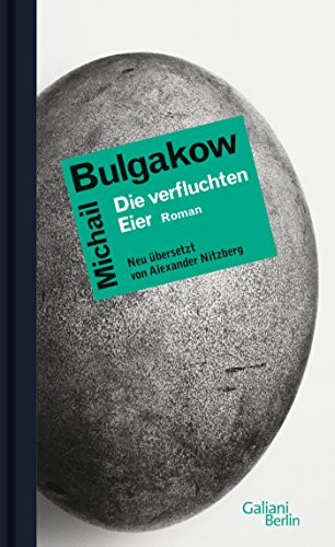 Михаил Афанасьевич Булгаков: Die verfluchten Eier (Hardcover, 2014, Galiani, Verlag)