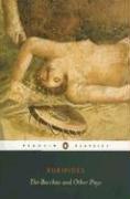 Euripides: The Bacchae and Other Plays (Penguin Classics) (2006, Penguin Classics)