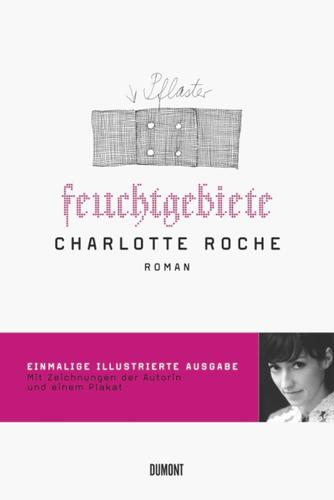 Charlotte Roche: Feuchtgebiete (Hardcover, German language, 2008, DUMONT Literatur und Kunst Verlag)