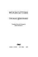 Thomas Bernhard: Woodcutters (1987, Knopf)