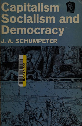 Joseph Alois Schumpeter: Capitalism, socialism and democracy (1954, Allen & Unwin)