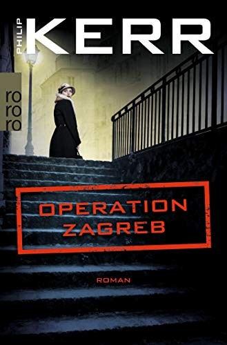 Philip Kerr: Operation Zagreb (Paperback, Rowohlt Taschenbuch)