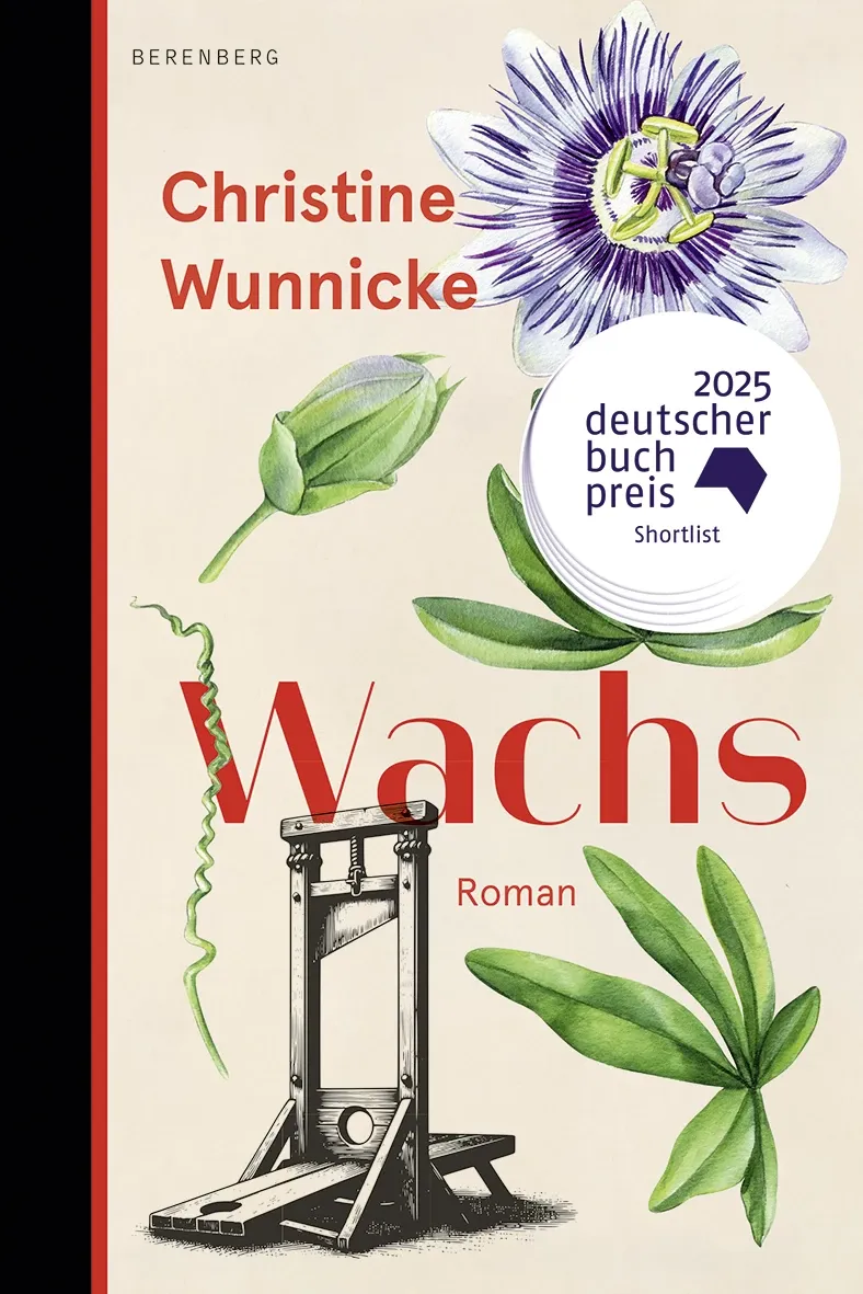 Christine Wunnicke: Wachs (Hardcover, German language, Berenberg Verlag)