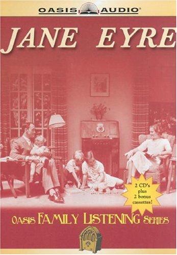 Charlotte Brontë: Jane Eyre (Oasis Family Listening) (AudiobookFormat, 2003, Oasis Audio)