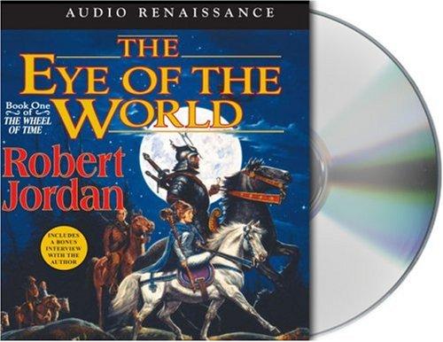 Robert Jordan: The Eye of the World (AudiobookFormat, 2004, Audio Renaissance)