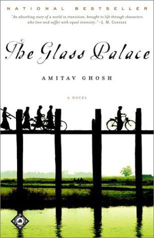Amitav Ghosh: The Glass Palace (2002, Random House Trade Paperbacks)