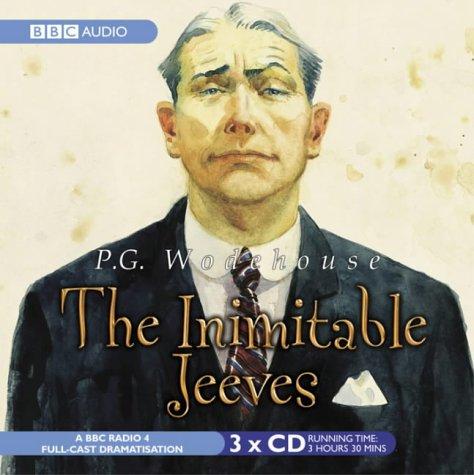 P. G. Wodehouse: The Inimitable Jeeves (BBC Radio Collection) (AudiobookFormat, 2005, BBC Audiobooks)