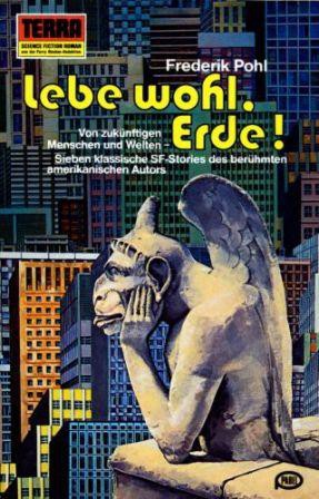 Frederik Pohl: Lebe wohl, Erde! (Paperback, German language, 1980, Erich Pabel Verlag)