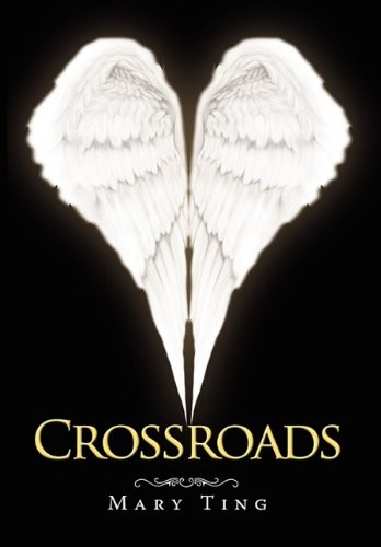 Mary Ting: Crossroads (Hardcover, 2011, Xlibris)