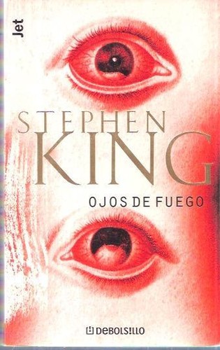 Stephen King: Ojos de fuego (Spanish language, 2001, Debolsillo)