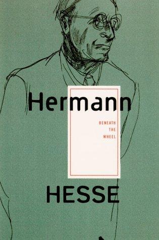 Herman Hesse: Beneath the Wheel (1988, Farrar, Straus and Giroux)